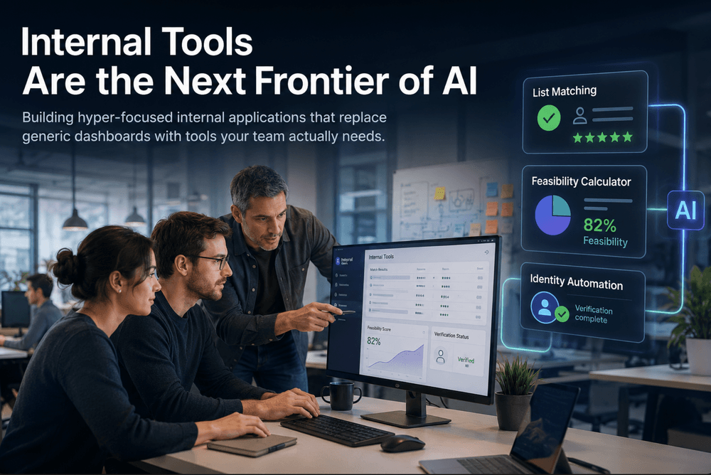 Internal Tools Are the Next Frontier of AI